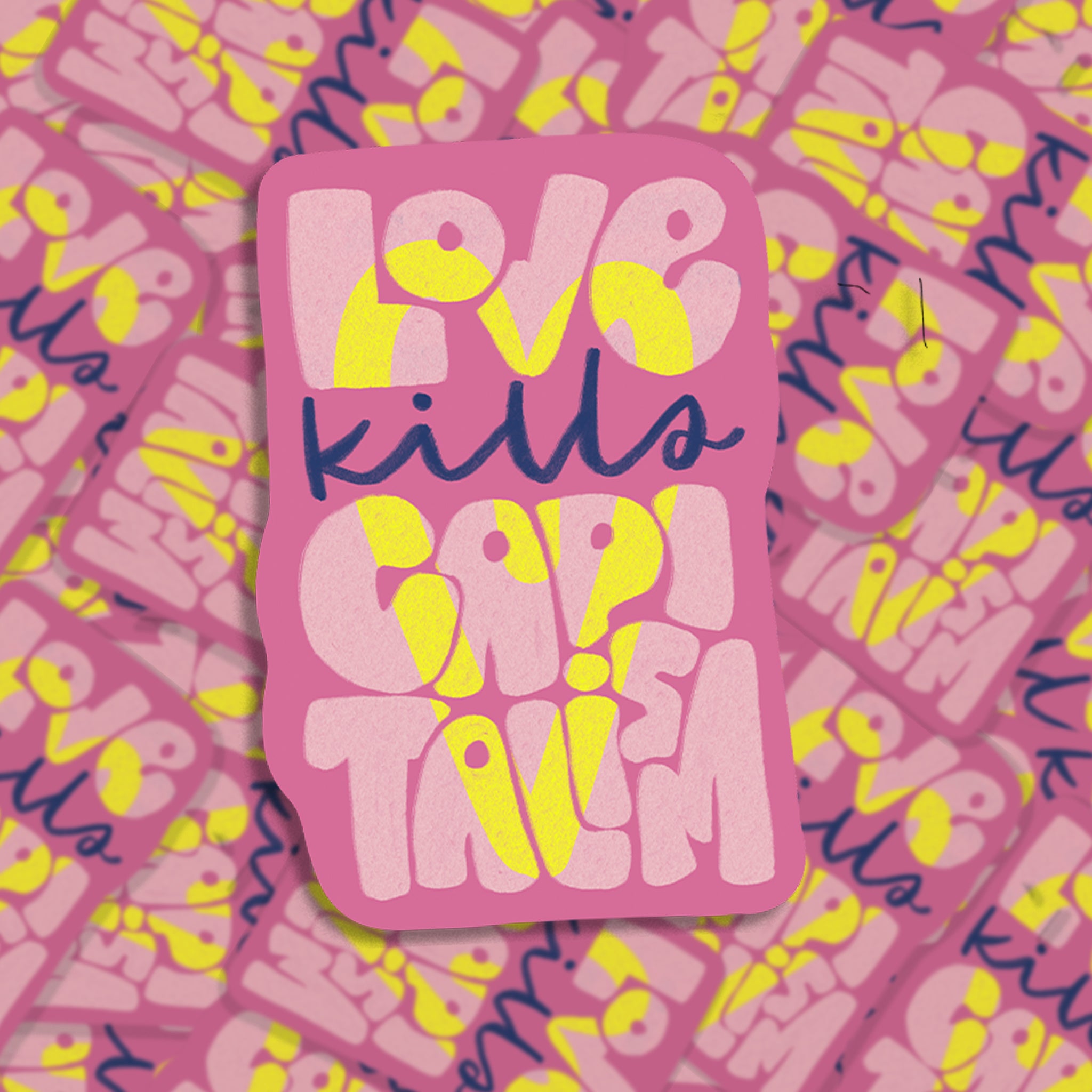 Love kills capitalism - Sticker